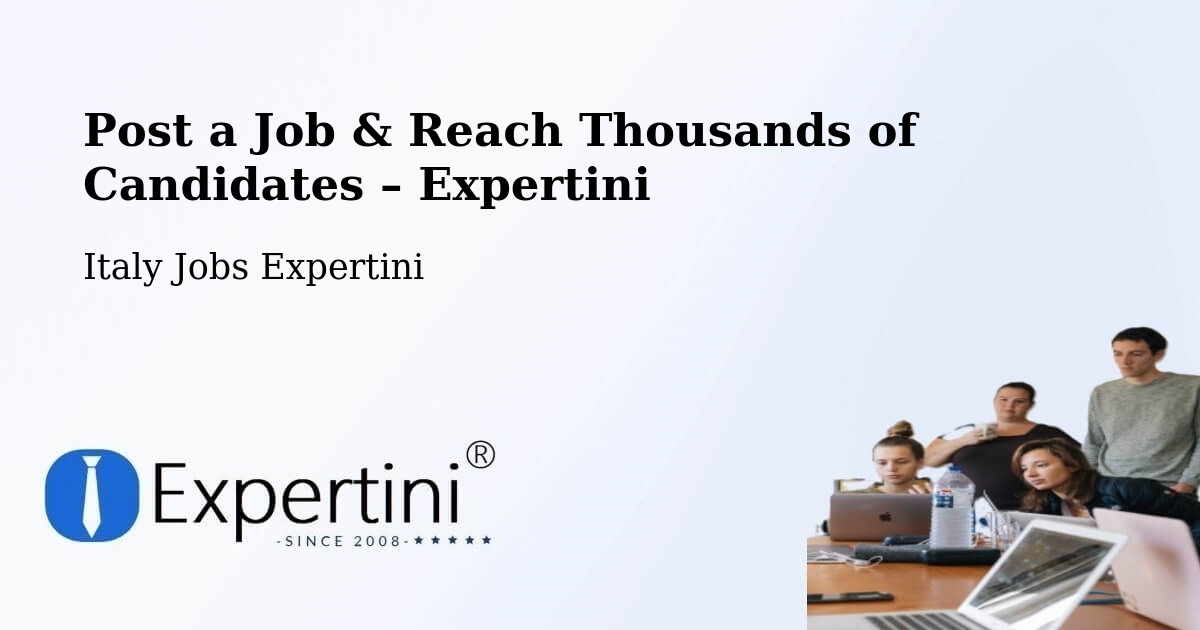 Post a Job in Barcis – Hire the Right Talent - Barcis, Italy Jobs Expertini