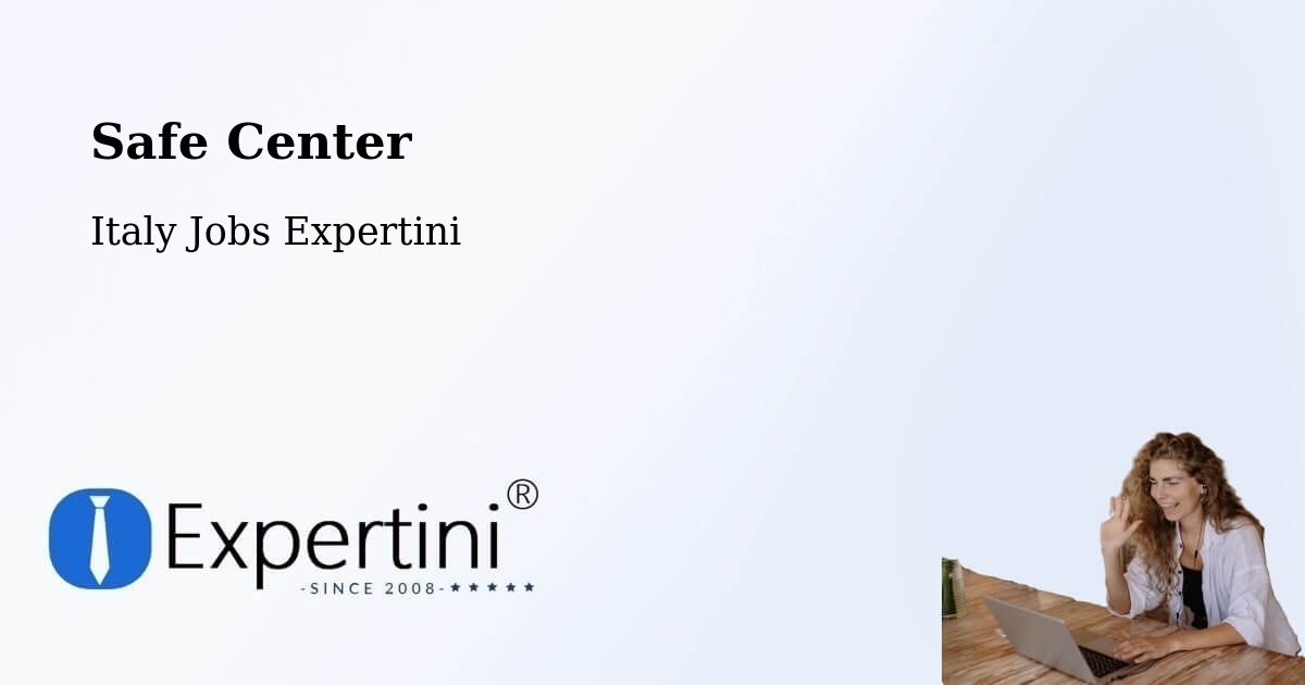 Safety Center – Barcis - Italy Jobs Expertini